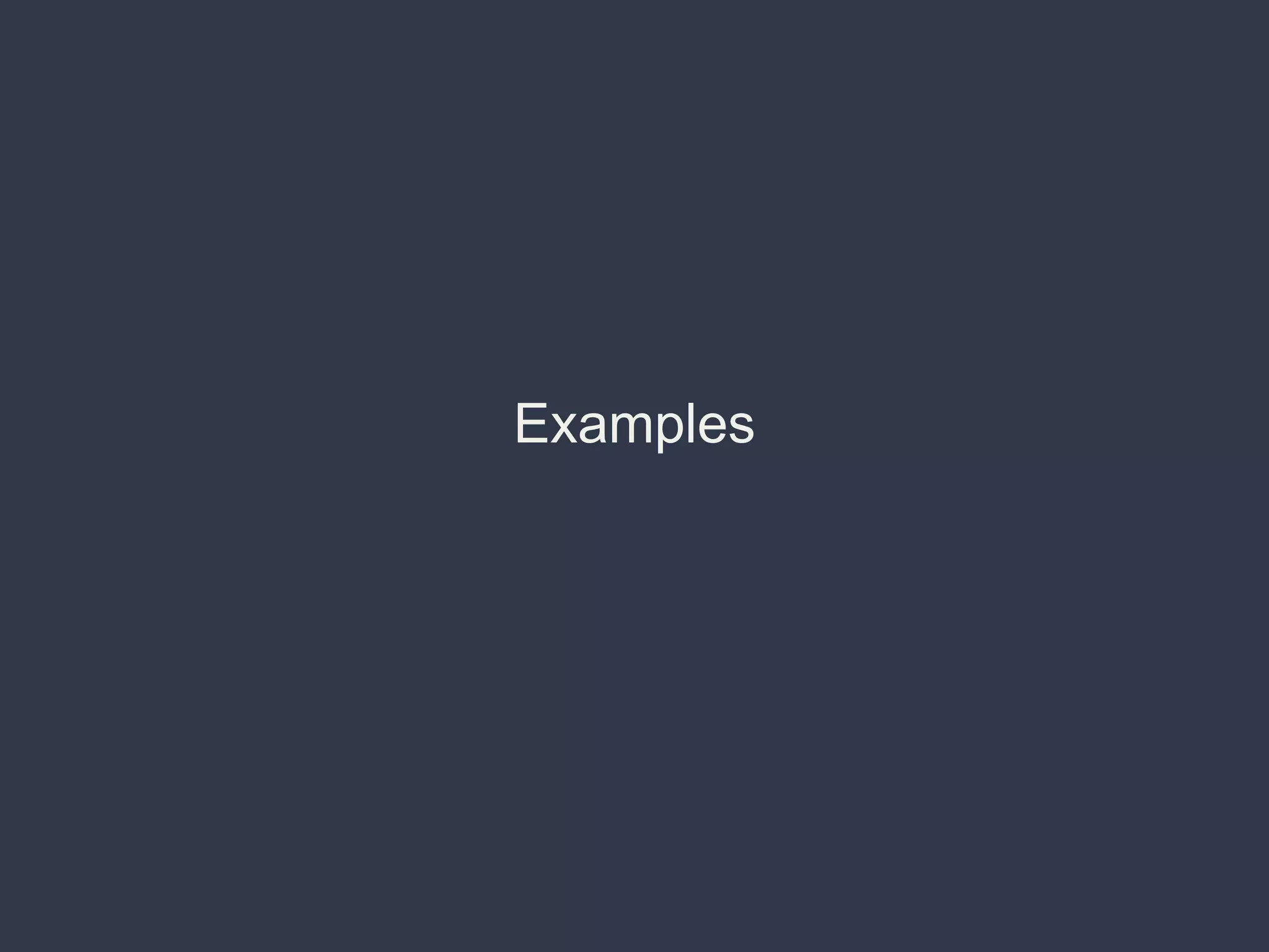 Examples
 