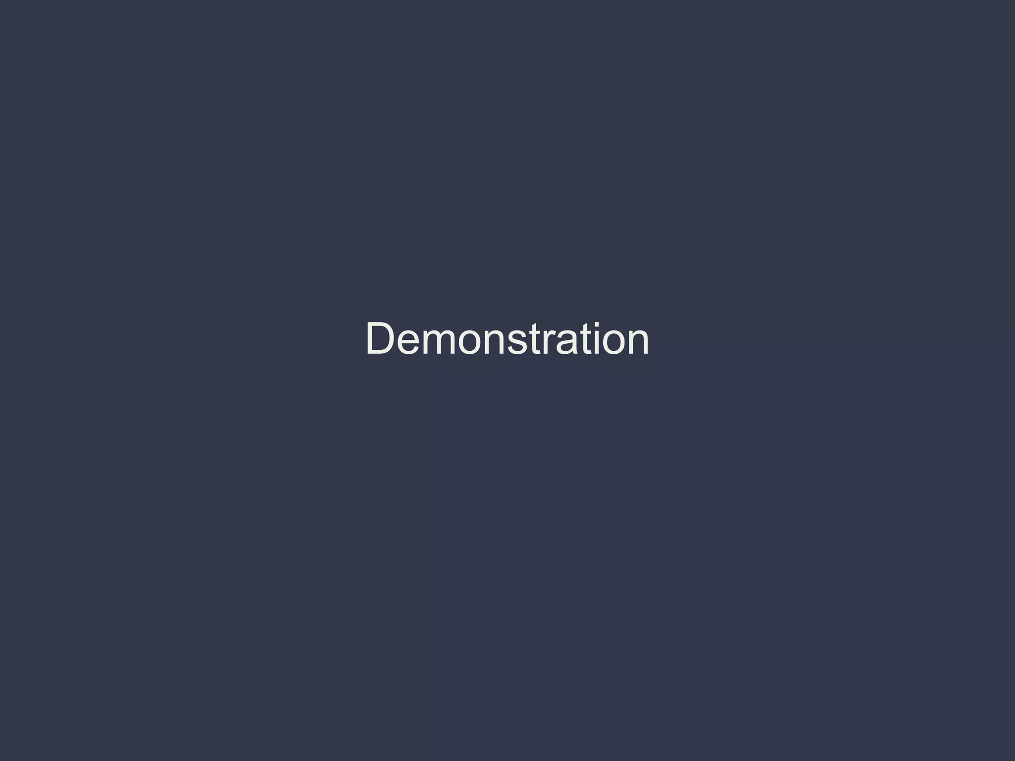 Demonstration
 