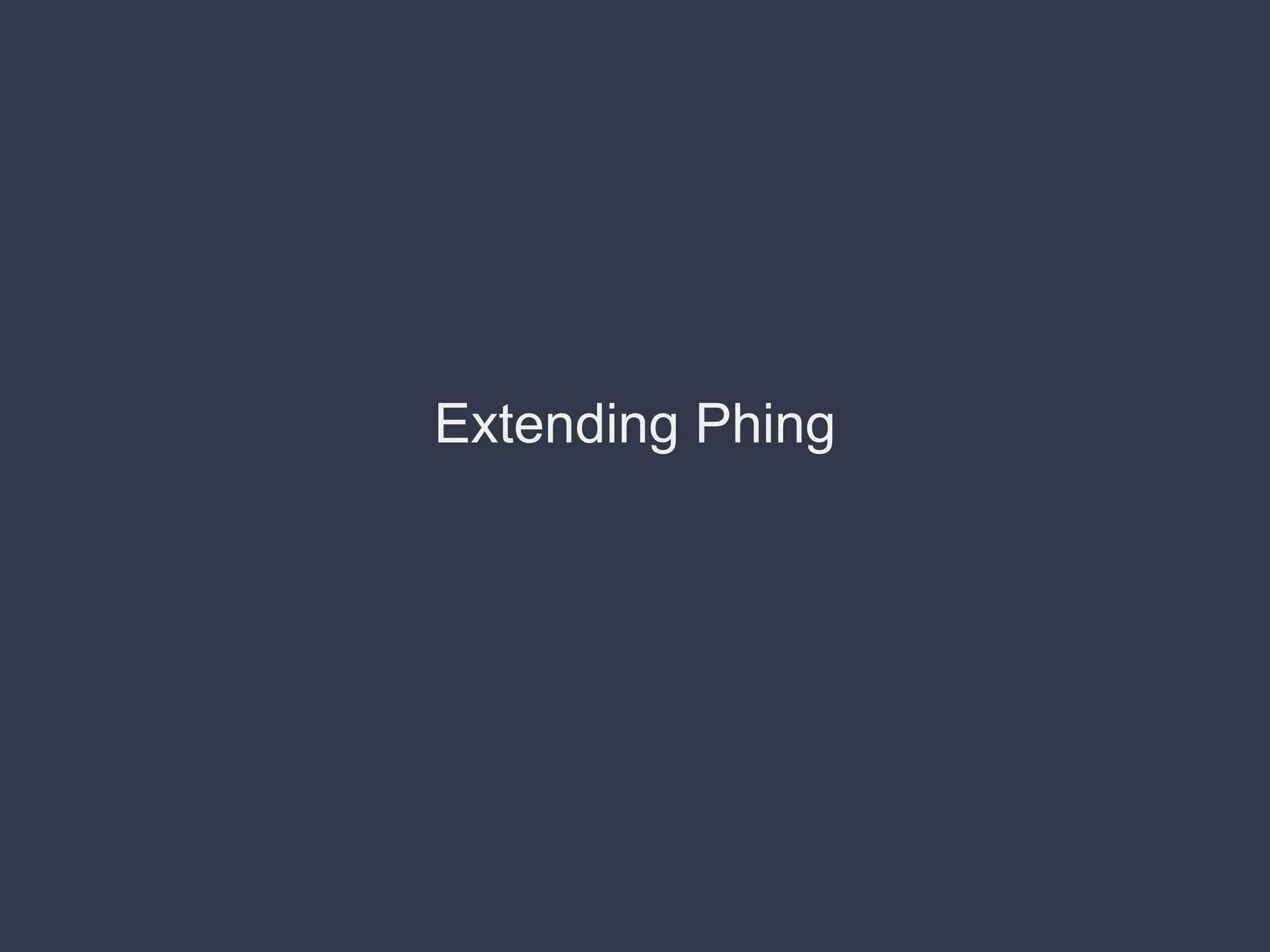 Extending Phing
 