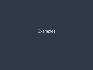 Examples
 