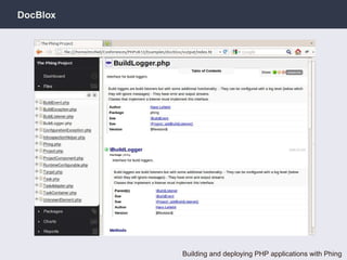 DocBlox




          Building and deploying PHP applications with Phing
 