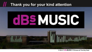 © 2014 // dBsMUSIC // Phineas de Thornley Head
// Thank you for your kind attention
 