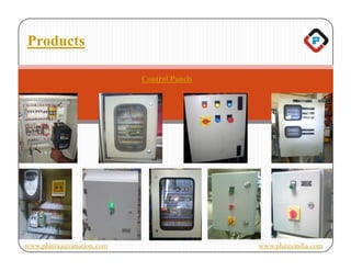 Products

                           Control Panels




www.phinixautomation.com                    www.phinixindia.com
 