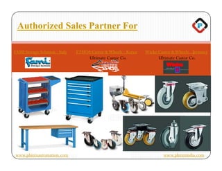 Authorized Sales Partner For

FAMI Storage Solution - Italy   ETHOS Castor & Wheels - Korea   Wicke Castor & Wheels - Jermany
                                    Ultimate Castor Co.               Ultimate Castor Co.




www.phinixautomation.com                                                 www.phinixindia.com
 