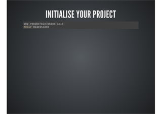 INITIALISE YOUR PROJECT
php vendor/bin/phinx init
mkdir migrations
 
