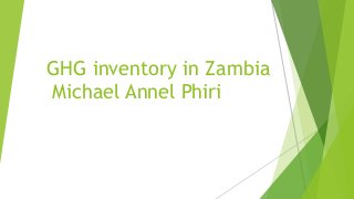 Phiri GHG inventory in Zambia Nov 10 2014