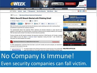 No Company Is Immune!
Even security companies can fall victim.
 