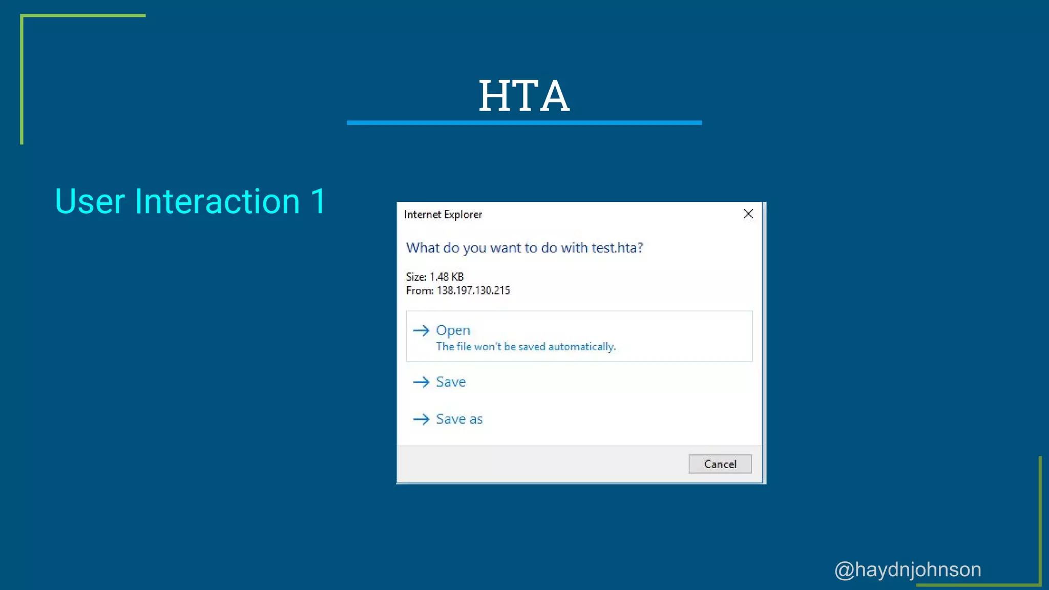 @haydnjohnson
HTA
User Interaction 1
 