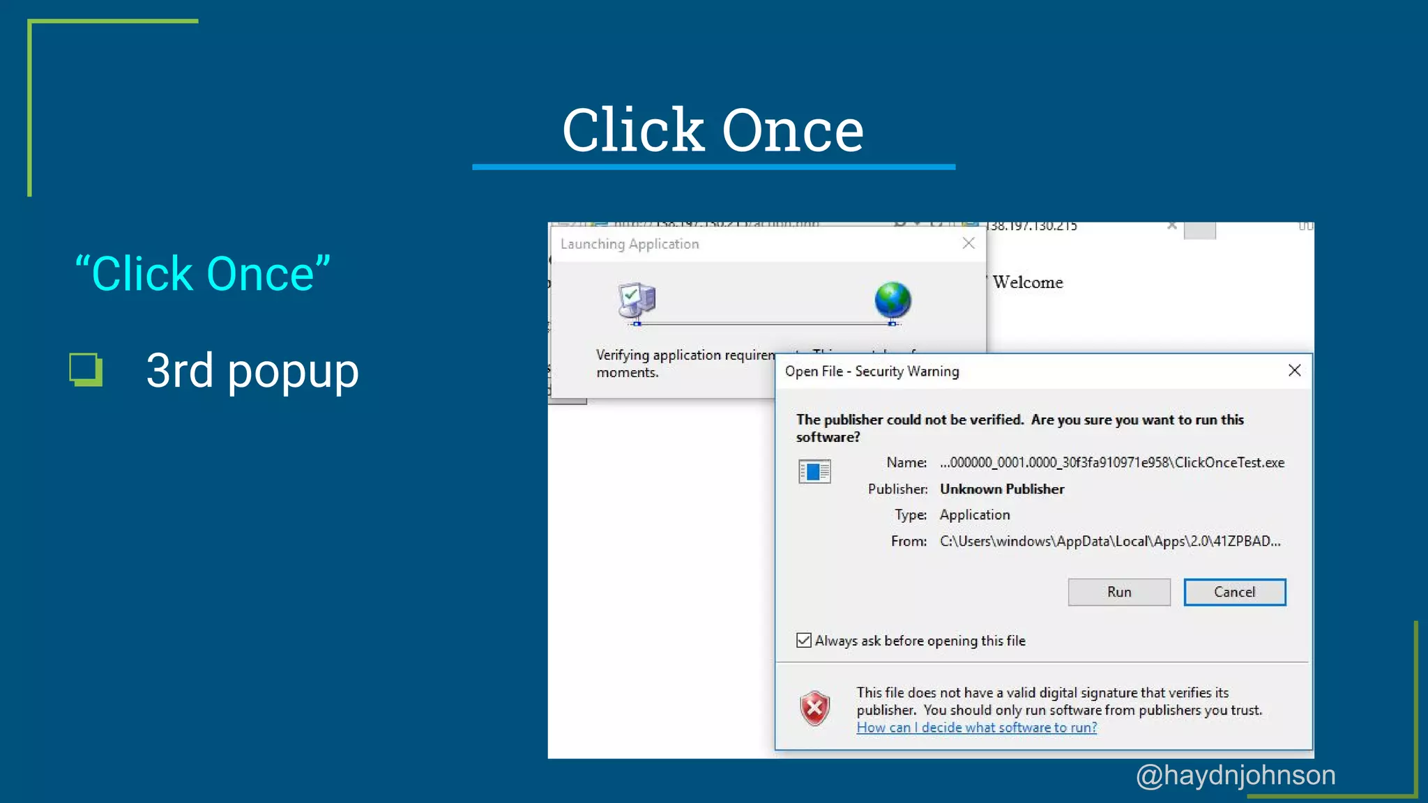 @haydnjohnson
Click Once
“Click Once”
❏ 3rd popup
 