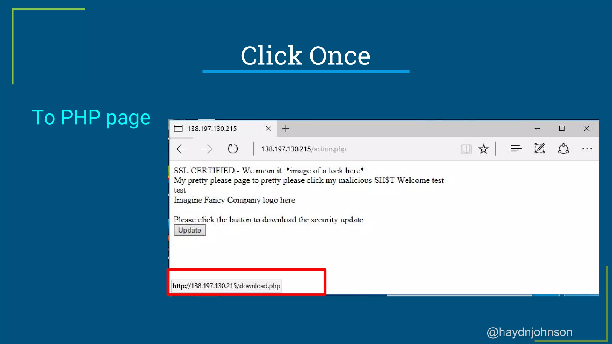 @haydnjohnson
To PHP page
Click Once
 