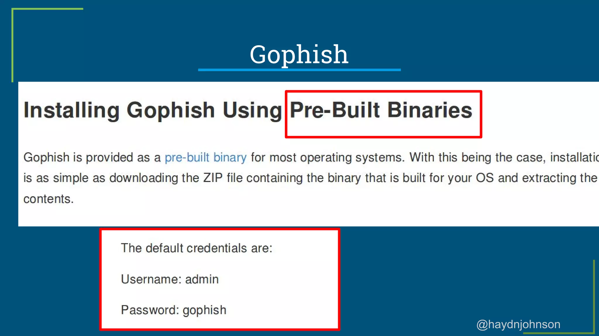 @haydnjohnson
Gophish
 