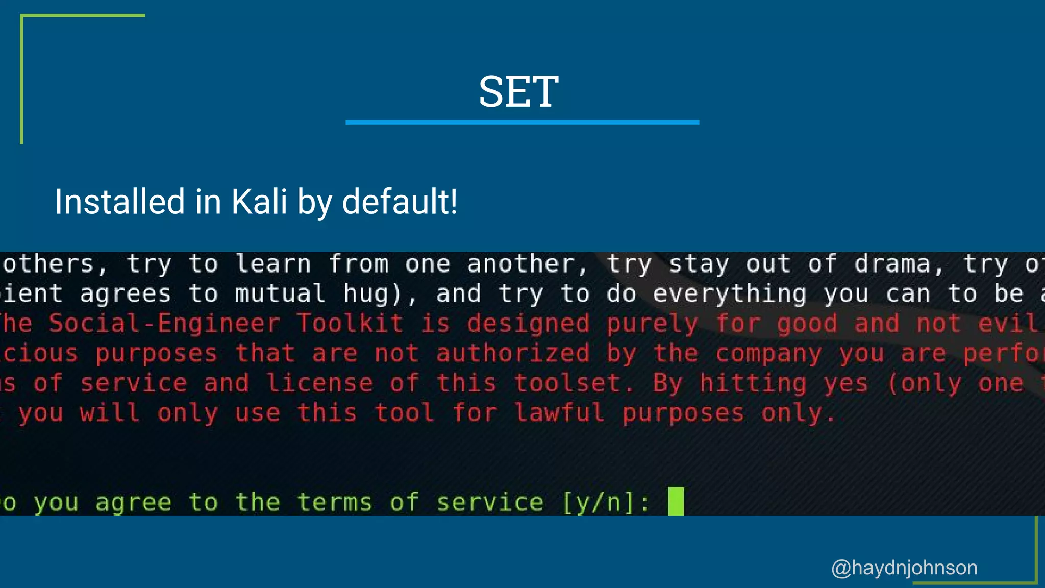 @haydnjohnson
SET
Installed in Kali by default!
 