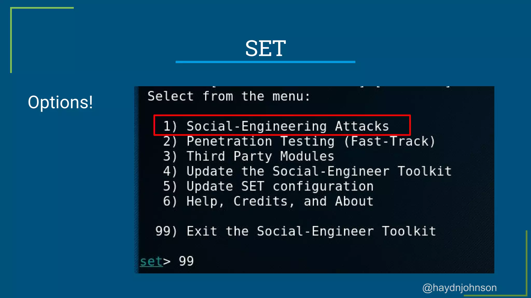 @haydnjohnson
SET
Options!
 
