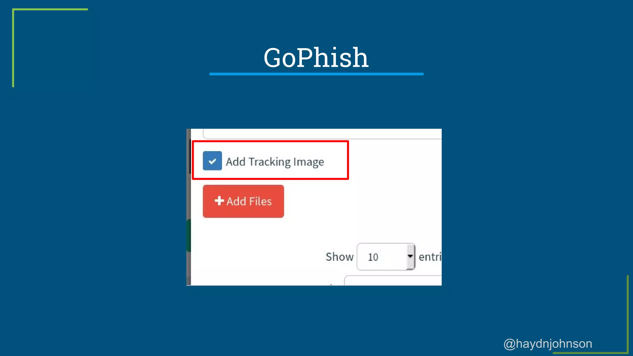 @haydnjohnson
GoPhish
 