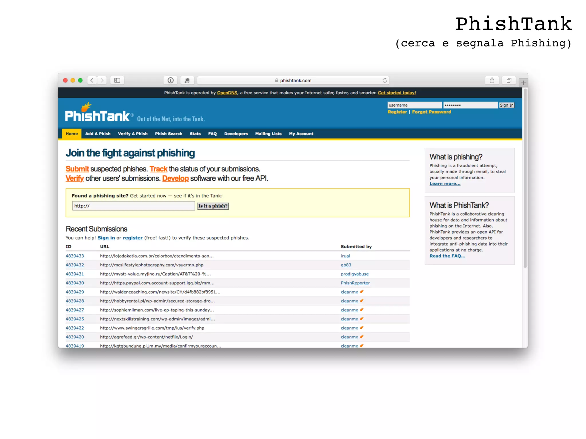 PhishTank
(cerca e segnala Phishing)
 