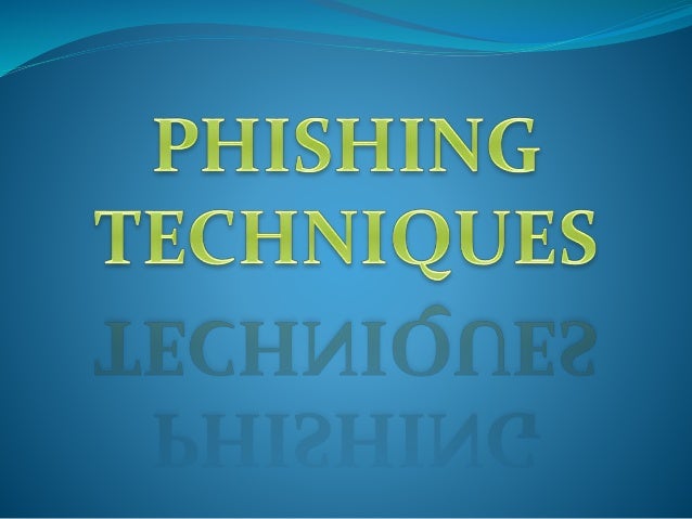 phishing techniques ppt Ppt on phishing.