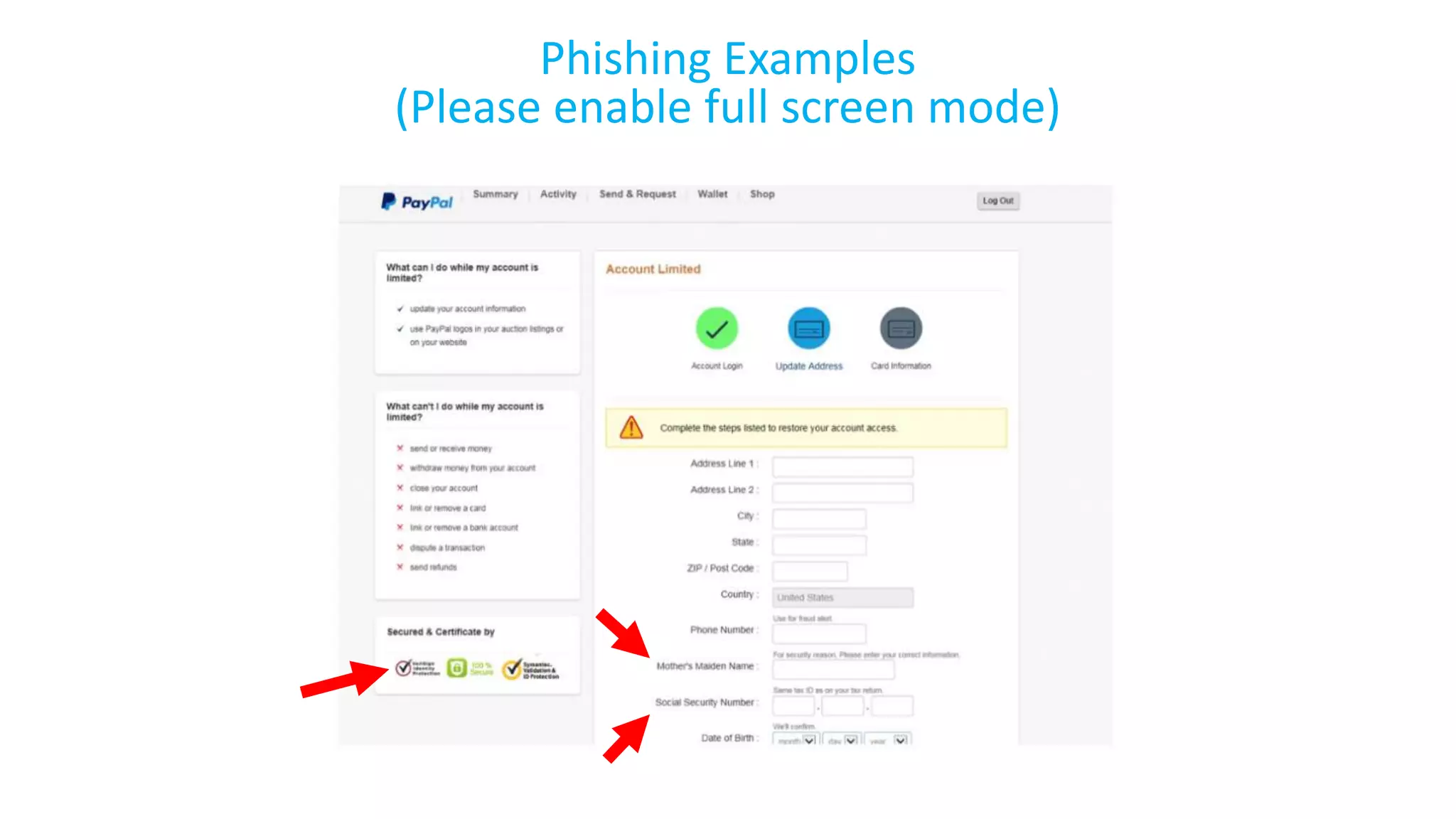 Phishing Examples
(Please enable full screen mode)
 