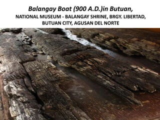 Balangay Boat (900 A.D.)in Butuan,National Museum - Balangay Shrine, Brgy. Libertad, Butuan City, Agusan del Norte