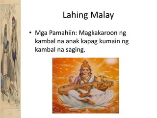 Lahing MalayMgaPamahiin: Magkakaroonngkambalnaanakkapagkumainngkambalnasaging.