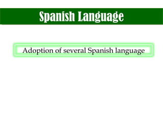 Spanish Language Adoption of several Spanish language 