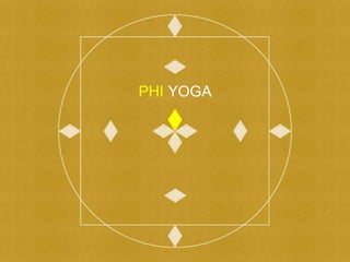 Phi yoga