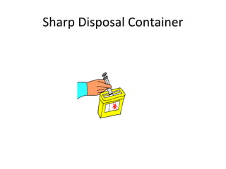 Sharp Disposal Container
 