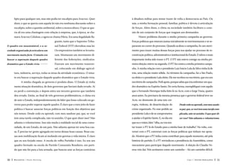 lipto para qualquer um, mas não podia ter eucalipto para Aracruz. Quer

à ditadura militar para tentar trazer de volta a democracia ao País. Ou

dizer, o que se queria com aquela lei não era nenhuma discussão sobre o

seja, a minha formação pessoal, familiar, política é devota à articulação

eucalipto, sobre a questão ambiental, sobre a monocultura. O que se que-

de forças. Além disso, o clima na sociedade também facilitava a cone-

ria ali era uma chantagem com relação à empresa, que, à época, se cha-

xão de um conjunto de forças que reagiam aos desmandos.

mava Aracruz Celulose, e agora se chama Fibria. Era uma ilegalidade fla-

Houve problema durante a minha primeira campanha ao governo.

grante, tanto que o Supremo Tribu-

Forças políticas que estavam juntas inicialmente se movimentaram e se se-

O quadro era insustentável, e a so-

nal Federal (STF) derrubou essa lei.

pararam no correr do processo. Quando acabou a campanha, fiz um movi-

ciedade organizada já articulava um

Os empresários também se levanta-

mento para trazer muitas dessas forças para nos ajudar no processo de re-

movimento muito forte. O intuito era

ram. Montaram um movimento di-

construção política, administrativa e institucional do Estado. E talvez o mais

buscar a superação daquele quadro

ferente das federações, sindicatos.

importante tenha sido trazer o PT. O PT não esteve comigo na minha pri-

dramático que o Estado vivia. 

Fizeram um movimento transver-

meira eleição; esteve na segunda. O PT foi contra a minha primeira campa-

sal, colocando em diálogo agricul-

nha. A minha relação com o presidente Luiz Inácio Lula da Silva vinha lá de

tura, indústria, serviço, todas as áreas da atividade econômica. O intui-

trás, uma relação muito sólida. Ao término da campanha, fui a São Paulo,

to era buscar a superação daquele quadro dramático que o Estado vivia.

eu eleito e o presidente Lula eleito. Ele me recebeu no escritório, que era um

A minha chegada ao governo é produto disso. O Estado já vinha

escritório de campanha. Pedi apoio, porque sabia que iria enfrentar um qua-

numa situação dramática, de dois governos que haviam dado errado. Aí

dro dramático no Espírito Santo. De certa forma, exemplifiquei com aquilo

eu perdi a convenção, e depois entra um terceiro governo que também

que o Fernando Henrique tinha feito lá no Acre, com o Jorge Viana, quatro

deu errado. Então, ao final de três governos problemáticos, o clima era

anos antes. Eu precisava da mesma presença que o governo federal teve no

de unir o Estado, independentemente do líder que fosse colocado no go-

Acre, no desmonte de uma teia cor-

verno para poder superar aquele quadro. É claro que o meu jeito de fazer

rupta, violenta, de desarticulação do

Desde cedo eu aprendi, com meu saudo-

política é buscar associar forças políticas em função dos objetivos que

crime organizado. Fiz esse pedido ao

so pai, que, se você tem uma tarefa com-

nós temos. Desde cedo eu aprendi, com meu saudoso pai, que, se você

presidente Lula e ele se comprometeu

plicada, não vá sozinho. O que quer di-

tem uma tarefa complicada, não vá sozinho. O que quer dizer isso? Não

a ajudar o Espírito Santo. E, no dia em

zer isso? Não adianta o voluntarismo.

adianta o voluntarismo. Isso não muda a realidade social de uma comu-

que eu o visitei, falei: “olha, eu vou ten-

nidade, de um Estado, de um país. Não adianta apenas ter uma boa cau-

tar trazer o PT lá do Estado para a minha base de trabalho” Na volta, con.

sa. É preciso ter gente agregada em torno dessas boas causas. Boas cau-

versei com o PT, conversei com as forças políticas que tinham me apoia-

sas sem mobilização ficam aí mofando em gavetas a vida inteira. É claro

do. Mostrei que o PT tinha como contribuir para aquele momento, até pela

que eu sou forjado nisso. A escola do velho Partidão é isso. Eu sou um

história do partido. E o PT reivindicou a presidência da Assembleia, como

quadro formado na escola do Partido Comunista Brasileiro, um parti-

mecanismo para participar daquele movimento. A eleição do Claudio Ve-

do que não foi para a luta armada, que buscou unir as forças contrárias

reza veio daí. Nós aceitamos como um caminho – foi um caminho difícil.

30

Recortes

Paulo Hartung

Cap.1

Entre Gerações

31

 