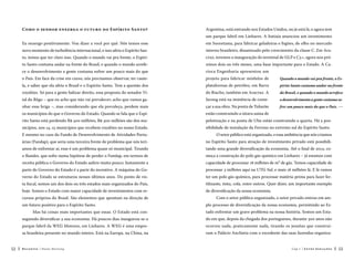 Como o senhor enxerga o futuro do Espírito Santo?

Argentina, está entrando nos Estados Unidos, ou já está lá, e agora tem
um parque fabril em Linhares. A Itatiaia anunciou um investimento

Eu enxergo positivamente. Vou dizer a você por quê. Nós temos esse

em Sooretama, para fabricar geladeiras e fogões, de olho no mercado

novo momento de turbulência internacional, e isso afeta o Espírito San-

interno brasileiro, dinamizado pelo crescimento da classe C. Em Ara-

to, temos que ter claro isso. Quando o mundo vai pra frente, o Espíri-

cruz, teremos a inauguração do terminal de GLP e C5+, agora nos pró-

to Santo costuma andar na frente do Brasil, e quando o mundo arrefe-

ximos dois ou três meses, uma base importante para o Estado. A Ca-

ce o desenvolvimento a gente costuma sofrer um pouco mais do que

rioca Engenharia apresentou um

o País. Em face da crise em curso, nós precisamos observar, ter caute-

projeto para fabricar módulos de

Quando o mundo vai pra frente, o Es-

la, e saber que ela afeta o Brasil e o Espírito Santo. Tem a questão dos

plataformas de petróleo, em Barra

pírito Santo costuma andar na frente

royalties. Só para a gente balizar direito, essa proposta do senador Vi-

do Riacho, também em Aracruz. A

do Brasil, e quando o mundo arrefece

tal do Rêgo – que eu acho que não vai prevalecer; acho que vamos ga-

Jurong está na iminência de come-

o desenvolvimento a gente costuma so-

nhar essa briga –, mas considerando que ela prevaleça, perdem mais

çar a sua obra. Na ponta de Tubarão

frer um pouco mais do que o País. 

os municípios do que o Governo do Estado. Quando se fala que o Espí-

estão construindo a oitava usina de

rito Santo está perdendo R$ 500 milhões, R$ 300 milhões são dos mu-

pelotização e na ponta de Ubu estão construindo a quarta. Há a pos-

nicípios, uns 14, 15 municípios que recebem royalties no nosso Estado.

sibilidade de instalação da Ferrous no extremo sul do Espírito Santo.

E mesmo no caso do Fundo de Desenvolvimento de Atividades Portu-

O setor público está organizado, e essa ambiência que nós criamos

árias (Fundap), que seria uma terceira frente de problema que nós terí-

no Espírito Santo para atração de investimento privado está possibili-

amos de enfrentar aí, esse é um problema quase só municipal. Tirando

tando uma grande diversificação da economia. Até o final de 2012, co-

o Bandes, que sofre numa hipótese de perder o Fundap, em termos de

meça a construção do polo gás-químico em Linhares – já estamos com

receita pública o Governo do Estado aufere muito pouco. Justamente a

capacidade de processar 18 milhões de m³ de gás. Temos capacidade de

parte do Governo do Estado é a parte do incentivo. A máquina do Go-

processar 3 milhões aqui na UTG Sul, e mais 18 milhões lá. E lá vamos

verno do Estado se estruturou nesses últimos anos. Do ponto de vis-

ter um polo gás-químico, para processar matéria-prima para fazer fer-

ta fiscal, somos um dos dois ou três estados mais organizados do País,

tilizante, tinta, cola, entre outros. Quer dizer, um importante exemplo

hoje. Somos o Estado com maior capacidade de investimentos com re-

de diversificação da nossa economia.

cursos próprios do Brasil. São elementos que apontam na direção de
um futuro positivo para o Espírito Santo.

Com o setor público organizado, o setor privado entrou em amplo processo de diversificação da nossa economia, permitindo ao Es-

Mas há coisas mais importantes que essas. O Estado está conseguindo diversificar a sua economia. Há poucos dias inaugurou-se o

do em que, depois da chegada dos portugueses, durante 300 anos não

parque fabril da WEG Motores, em Linhares. A WEG é uma empre-

ocorreu nada, praticamente nada, tirando os jesuítas que construí-

sa brasileira presente no mundo inteiro. Está na Europa, na China, na
52

tado enfrentar um grave problema na nossa história. Somos um Esta-

ram o Palácio Anchieta com o excedente das suas fazendas organiza-

Recortes

Paulo Hartung

Cap.1

Entre Gerações

53

 