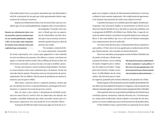 trole inflacionário levou a um aperto monetário que está diminuindo o

gada a um complexo conjunto de determinantes domésticas e externas,

nível de crescimento de um país que vinha apresentando índices espe-

a inflação é outro assunto importante. Até a explicitação do agravamen-

taculares de evolução econômica.

to da situação internacional, ela vinha numa espiral crescente.

Quanto aos rebatimentos desta crise em nosso País, é preciso con-

A questão fiscal para 2012 também apresenta alguns desafios pre-

siderar que, em um mundo globalizado, ninguém é ilha. Os mercados es-

ocupantes. Será necessário ampliar os investimentos no Brasil com as

tão integrados. O mundo cresce me-

obras da Copa do Mundo de 2014. São altas as contas dos subsídios com

Quanto aos rebatimentos desta crise

nos e o Brasil, que tem na exporta-

os programas do BNDES e do Minha Casa, Minha Vida. A regra de cor-

em nosso País, é preciso considerar que,

ção de commodities um fator deci-

reção do salário mínimo vai produzir um grande impacto nas contas pú-

em um mundo globalizado, ninguém

sivo para a sua economia, já está as-

blicas. E não custa lembrar que 2012 é um ano de eleições municipais,

é ilha. Os mercados estão integrados.

sistindo a quedas de preços, além de

com comportamento fiscal já conhecido.

No entanto, nossa situação é bem mais

retração nas vendas.

confortável que a da maioria. 

Por exemplo, o minério de ferro, a mais importante commodity

de nossas exportações, teve o preço para pagamento à vista reduzido

Um outro tema decisivo para o enfrentamento dessa conjuntura é
ação política. O País carece de uma agenda para a modernização de leis
que, historicamente, vêm travando seu desenvolvimento.
Para se ter uma ideia, uma pesquisa recente do Banco Mundial com

em 30% nas últimas seis semanas. Nos últimos 12 meses, com limite em

183 países revela que o Brasil ocupa

agosto, a venda de minério rendeu US$ 40 bilhões de divisas ao País. Em

a posição de número 126 no ranking

Um tema decisivo para o enfrentamen-

nível menos acentuado, os preços da soja e do açúcar também caíram.

de nações amigáveis para a realiza-

to dessa conjuntura é ação política. O

Ou seja, nós estamos e vamos continuar sendo afetados. No entan-

ção de negócios privados. Cinga-

País carece de uma agenda para a mo-

to, nossa situação é bem mais confortável que a da maioria. Temos um

pura está na frente e Chade, na lan-

dernização de leis que, historicamente,

mercado interno pujante. Possuímos reservas internacionais de aproxi-

terna. As dificuldades são de várias

vêm travando seu desenvolvimento. 

madamente US$ 300 bilhões. Não há sinais de problemas no sistema fi-

ordens, das barreiras para se insta-

nanceiro, que me parece sólido.

lar negócios, passando pelo sistema tributário, até questões de crédito.

Além disso, o governo elevou o superávit primário, mesmo que

Estamos quase no fim do primeiro ano do mandato da presidente Dil-

por um método incorreto, no qual predominam a postergação de inves-

ma, eleita com uma ampla base de apoio no Congresso, e não avançamos em

timentos e o aumento de receita do governo central.

reformas mais que urgentes, como bem mostra a pesquisa do Banco Mundial.

Mas, em meio a esse cenário, a diminuição da atividade econô-

Outra questão séria são os gravíssimos problemas de infraestrutura

mica em nosso País já é visível e deve ser observada com atenção. Por

econômica (portos, aeroportos, rodovias, ferrovias, etc.). Os únicos pas-

exemplo, a atividade industrial, que vinha crescendo, mesmo que a ín-

sos, ainda assim insuficientes, dizem respeito à concessão de três aero-

dices pouco expressivos, teve uma queda de 2% em setembro último.

portos e à recente modificação acerca de licenciamento de grandes obras.

A projeção do PIB está sendo revista para algo em torno de 3%. Li60

Recortes

Paulo Hartung

O País também avança a passos lentos na superação de seu maior
Cap.2

Economia – Desafios e oportunidades

61

 