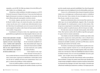 respondia a 3,3% do PIB. No Chile essa relação é de 16% do PIB; nos Es-

que têm causado reações, gerando instabilidade. Esse clima foi agravado

tados Unidos 70% e na Holanda, 100%.

pelo impasse acerca da ampliação do teto da dívida pública americana.

O Brasil tem crédito imobiliário vinculado à poupança e ao FGTS

Como se vê, o enfrentamento desta situação não guarda nenhuma

(Fundo de Garantia do Tempo de Serviço). Como esses dois fundos são

relação com as estratégias que se utilizaram para superar a turbulência

ligados diretamente à economia e ao emprego, em curto prazo, eles não

de três anos atrás. Nesse contexto, há uma convergência entre os ana-

serão influenciados pelo atual quadro econômico externo.

listas de que o mundo vai crescer menos.

No entanto, algumas questões merecem atenção. A situação

Quanto aos rebatimentos desta crise em nosso País, é preciso con-

do Brasil é melhor do que a da maioria dos países, mas ainda temos

siderar que, em um mundo globalizado, ninguém é ilha. Os mercados

a maior taxa de juros real e a moeda mais sobrevalorizada do mun-

estão integrados. Se o mundo passará a crescer em ritmo menor, o Bra-

do! Além disso, há manifestações acerca de escassez de mão de obra,

sil, que tem na exportação de commodities um fator decisivo para a sua

e preocupações de analistas sobre fontes de financiamento imobiliá-

economia, poderá ver quedas de preços, além de retração nas vendas.
De toda sorte, temos um mercado interno pujante, além do fator

rio em médio e longo prazos.
Caminhando em direção ao tema crise, registramos que a atual
guarda diferenças significativas com relação àquela vivida em 2008, muito embora seja um desdobramento
Mesmo tendo enfrentado os desafios

daquele momento de turbulência.

China. Mas é preciso cautela, além de políticas específicas para garantir e gerar níveis de consumo sustentáveis.
Com relação ao mercado imobiliário, considero que ainda é cedo
para prever o quanto esse cenário pode afetar o setor no Brasil. Com a

da crise político-institucional que se

Há três anos, o que tivemos

turbulência, o que os especialistas anotam é a possibilidade de uma di-

registrou com anos e anos de desgo-

foi um travamento mundial do cré-

minuição da atividade econômica, prevendo um PIB menor, como foi

verno, e também tendo confrontado

dito, desencadeado pelo colapso do

anunciado pelo ministro da Fazenda, ontem.

as questões da crise financeira mun-

sistema de financiamento imobiliá-

No entanto, é necessário que acompanhemos o quadro norte-ame-

dial, em 2008, o Espírito Santo cons-

rio norte-americano, com a quebra

ricano, europeu e japonês. É preciso ver se a crise dos governos, espe-

truiu, coletivamente, uma trajetória

do Lehman Brothers.

cialmente os da Grécia, Irlanda, Portugal, Espanha e Itália, não acaba vi-

Como resposta à crise, os go-

rando uma crise bancária. Muito da instabilidade das bolsas de valores,

vernos alocaram recursos para co-

de êxito nos últimos anos. 

nas últimas semanas, tem a ver com essa possibilidade. Esse seria o pior

brir os rombos dos bancos e tiveram de tomar medidas anticíclicas. Com

cenário – que, eu espero, não se torne realidade.

essas e outras ações, os governos se endividaram e muitos deles correm

Como disse, não somos ilha. Nessa situação, todos os mercados po-

risco de não ter condições de honrar seus compromissos. Essa é a ori-

dem ser afetados. O tempo é de cautela e muita observação. Ressalto que a

gem e a natureza dos problemas vividos atualmente.

compra sempre está ligada à confiança no sistema econômico, basicamente

Cortes em políticas públicas, extinção de conquistas sociais e redução de investimentos são algumas das medidas tomadas ou previstas
66

na manutenção dos empregos e da renda. Nesse sentido, é necessário que
o Brasil tome medidas para mantermos a confiança. E há espaço para isso.

Recortes

Paulo Hartung

Cap.2

Economia – Desafios e oportunidades

67

 