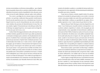 trevistas com jornalistas e em diversos eventos públicos – que o Espírito

tentativa de intimidar os poderes e a sociedade da imensa tarefa de en-

Santo tem grandes chances de ser o primeiro estado brasileiro a alcançar

frentamento do crime organizado e de descontaminação da administra-

indicadores de primeiro mundo em qualidade de vida, educação, acesso

ção pública que então se impunha.

a bons serviços de saúde, habitação, renda per capita e meio ambiente.

O que mais me chamou a atenção, naquele cenário, foi a percep-

Tive a sorte e o privilégio de ser ao mesmo tempo um observador

ção que tive da atitude do então governador ao nos receber e conversar

próximo e um partícipe coadjuvante dessas grandes transformações.

conosco: uma pessoa simples mas muito firme, que demonstrava sere-

Essa foi uma das experiências mais ricas e estimulantes que vivenciei ao

nidade, objetividade e confiança na capacidade de sua equipe e dos ca-

longo de mais de 40 anos de vida profissional, seja como consultor seja

pixabas superarem a crise. E muita clareza do que tinha de ser feito.

como estudioso dos processos de desenvolvimento de nosso País e de

Palavras ditas por Paulo Hartung na entrevista daquele dia 19 de

seus estados e regiões. E foi justamente por conta dela que conheci Pau-

março: “nosso Estado possui um perfil econômico contemporâneo e com

lo Hartung e sua equipe de governo, com os quais convivi ao longo des-

excelentes condições competitivas. E, de fato, só há um gargalo que está

ses oito anos, que vão de 2003 a 2010.

comprometendo a nossa capacidade de desenvolvimento: a falência ou

Conheci Paulo Hartung pessoalmente no dia 19 de março de 2003,

destruição do Poder Público Estadual nas esferas do Executivo, do Legis-

no Palácio Anchieta, quando fui entrevistá-lo1 para colher suas diretrizes

lativo e do Judiciário. Nos últimos anos o setor público estadual foi ‘toma-

e orientações estratégicas para o primeiro ciclo de planejamento de seu

do de assalto’ pelas forças da corrupção e do crime organizado. Por essa

governo. O ambiente f ísico e emocional no palácio refletia bem o grave

razão, e já falei no meu discurso de posse, precisamos fazer do Governo

momento que atravessava o Espírito Santo: instalações precárias e mui-

do Estado um modelo de administração pública honrada, competente,

to deterioradas; forte tensão no ar e muita correria e senso de urgência

moderna e capaz de promover a igualdade de oportunidades para todos

das equipes, que me lembrava o funcionamento dos hospitais de emer-

os cidadãos. Este é o elo que falta para completar as condições sistêmicas

gência. Isto por conta da grave crise sistêmica que reinava no Estado, e

de competitividade e de desenvolvimento sustentado do Espírito Santo”.

não era para menos: o novo governo havia recebido uma dívida venci-

Nessa mesma ocasião, o governador nos falou longa e cuidadosa-

da de R$ 1,2 bilhão que incluía salários atrasados de servidores, faturas

mente da necessidade de administrar as expectativas da sociedade e, so-

não quitadas junto a fornecedores e prestadores de serviços; e o Estado

bretudo, dos valores que orientariam todo o seu governo. Falar e cuidar

estava inadimplente com a União, que por isso fazia a retenção dos seus

de valores, infelizmente, é um cuidado cada vez mais raro nos âmbitos

recursos no Fundo de Participação. Uma evidência da gravidade da si-

público e privado nesses ‘tempos pós-modernos’ que estamos vivendo.

tuação e da intensidade da crise: exatamente cinco dias depois dessa en-

O que se seguiu, ao longo deste percurso, é uma história de sucesso

trevista, foi assassinado o juiz Alexandre Martins de Castro Filho, uma

que foi construída todos os dias com muito trabalho, entusiasmo, energia, foco e método. E, o mais importante, foi uma construção coletiva

1  essa entrevista juntamente com José Paulo Silveira e na companhia de Ricardo de Oliveira,
Fiz
Guilherme Dias, Dayse Lemos e Cezar Vasquez.

12

Recortes

Paulo Hartung

que engajou ‘pessoas f ísicas e jurídicas’ dentro e fora do governo e para
além das fronteiras capixabas. Esse foi um dos mais importantes traços
Prefácio

13

 