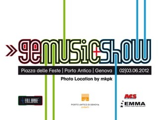 Photo Location GEMUSICSHOW 2012