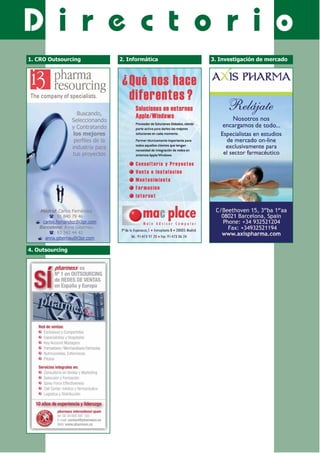 D i r e c t o r i o
1. CRO Outsourcing 2. Informática 3. Investigación de mercado
4. Outsourcing
 