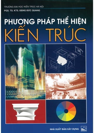 Phương pháp thể hiện kiến trúc, Đặng Đức Quang.pdf