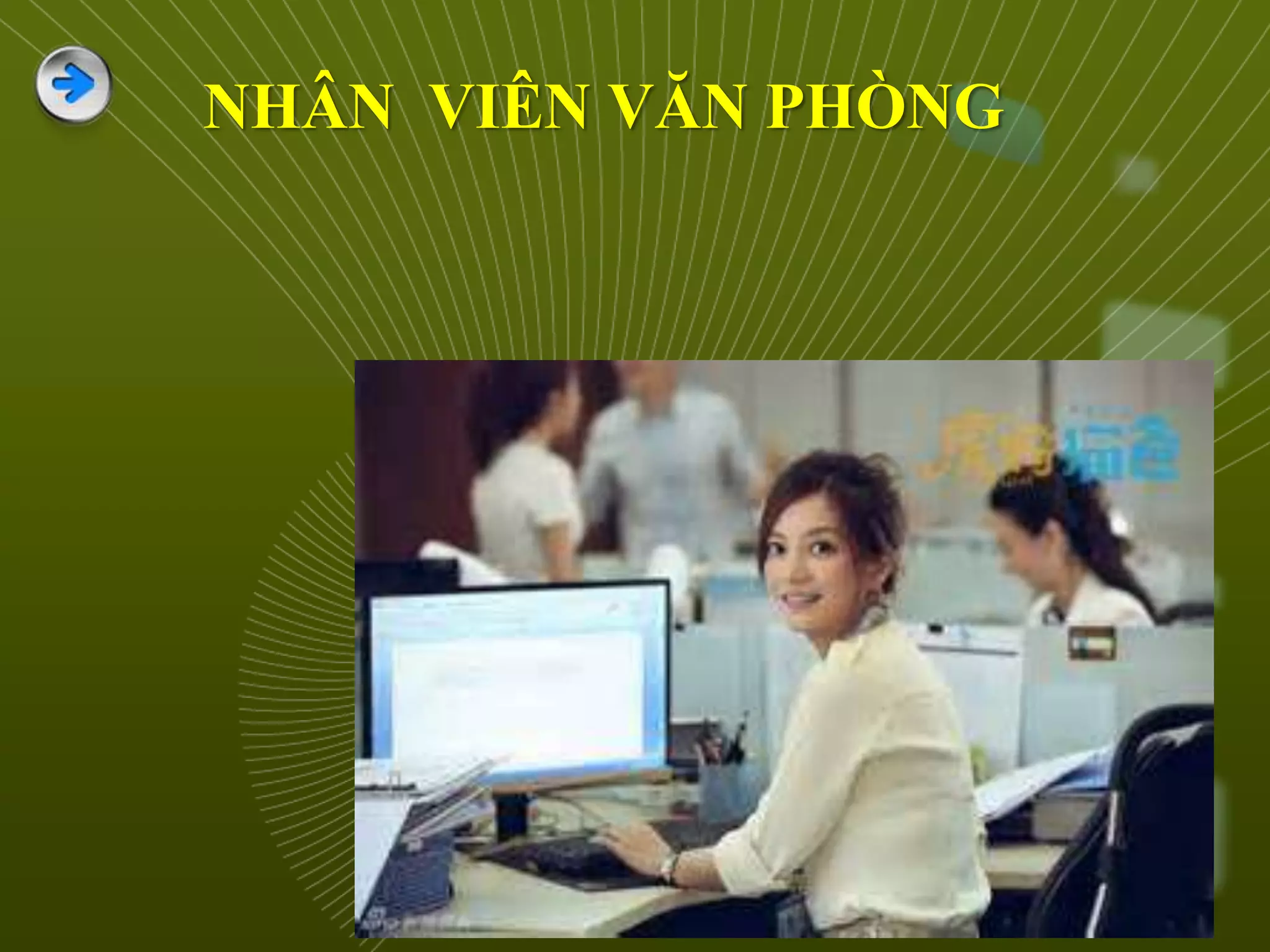 NHÂN VIÊN VĂN PHÒNG
 