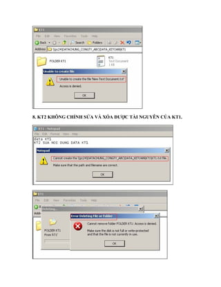 8. KT2 KHÔNG CHỈNH SỬA VÀ XÓA ĐƯỢC TÀI NGUYÊN CỦA KT1.
 