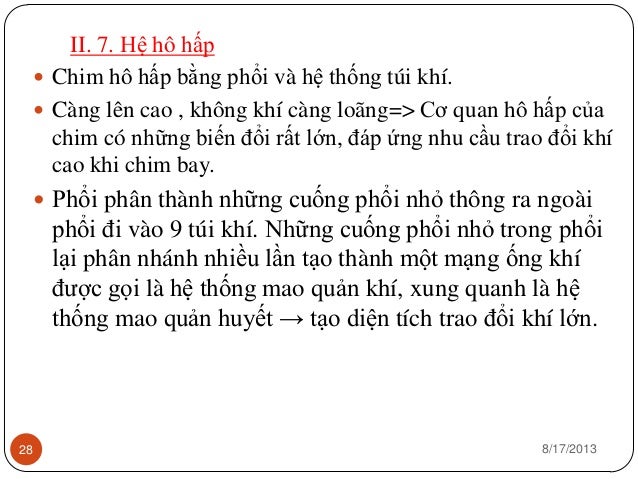 II. 7. Há» hÃ´ háº¥p
8/17/201328
ï Chim hÃ´ háº¥p báº±ng phá»i vÃ  há» thá»ng tÃºi khÃ­.
ï CÃ ng lÃªn cao , khÃ´ng khÃ­ cÃ ng loÃ£ng= CÆ¡ quan ...