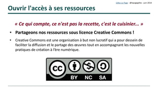 Gilles Le Page - lepagegilles@gmail.com - maj mars 2017
Former en
environnement
numérique
Apprentissage collaboratif et web2.0
Merci de votre attenton :-)
Concevoir et animer des situatons d'apprentssages sur le web2.0
 