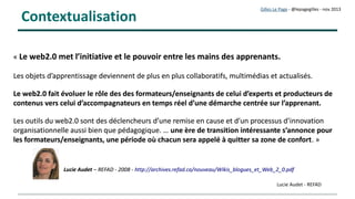 Gilles Le Page – mars 2017
Gilles Le Page - @lepagegilles - nov 2013
Former en environnement numérique ?
•Le collaboratf pour apprendre
Source image : blog Educpro
 
