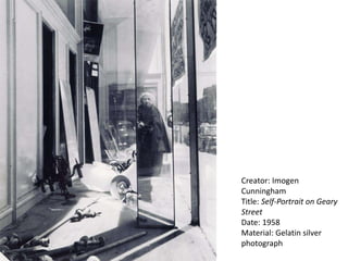 Creator: Imogen
Cunningham
Title: Self-Portrait on Geary
Street
Date: 1958
Material: Gelatin silver
photograph
 