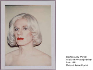 Creator: Andy Warhol
Title: Self-Portrait (in Drag)
Date: 1981
Material: Polaroid print
 