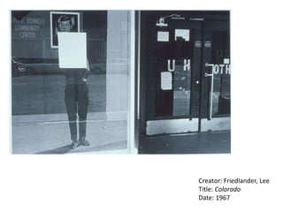 Creator: Friedlander, Lee
Title: Colorado
Date: 1967
 