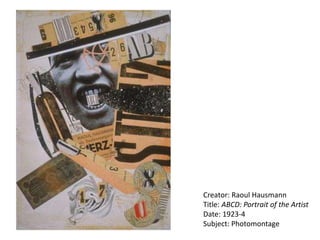 Creator: Raoul Hausmann
Title: ABCD: Portrait of the Artist
Date: 1923-4
Subject: Photomontage
 