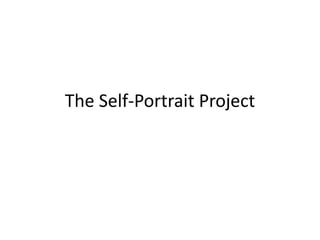 The Self-Portrait Project
 