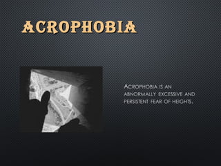 ACROPHOBIAACROPHOBIA
 