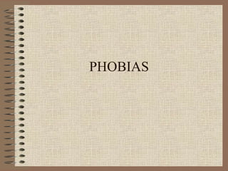 PHOBIAS 