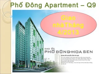Phố Đông Apartment – Q9

             Giao
           nhàTháng
            4/2013
 