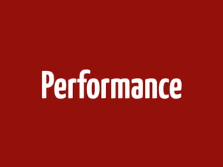 Performance
 