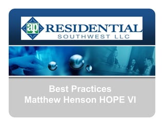 Best Practices
Matthew Henson HOPE VI